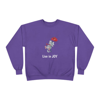 Joyful EcoSmart Sweatshirt -" Live in Joy" Design