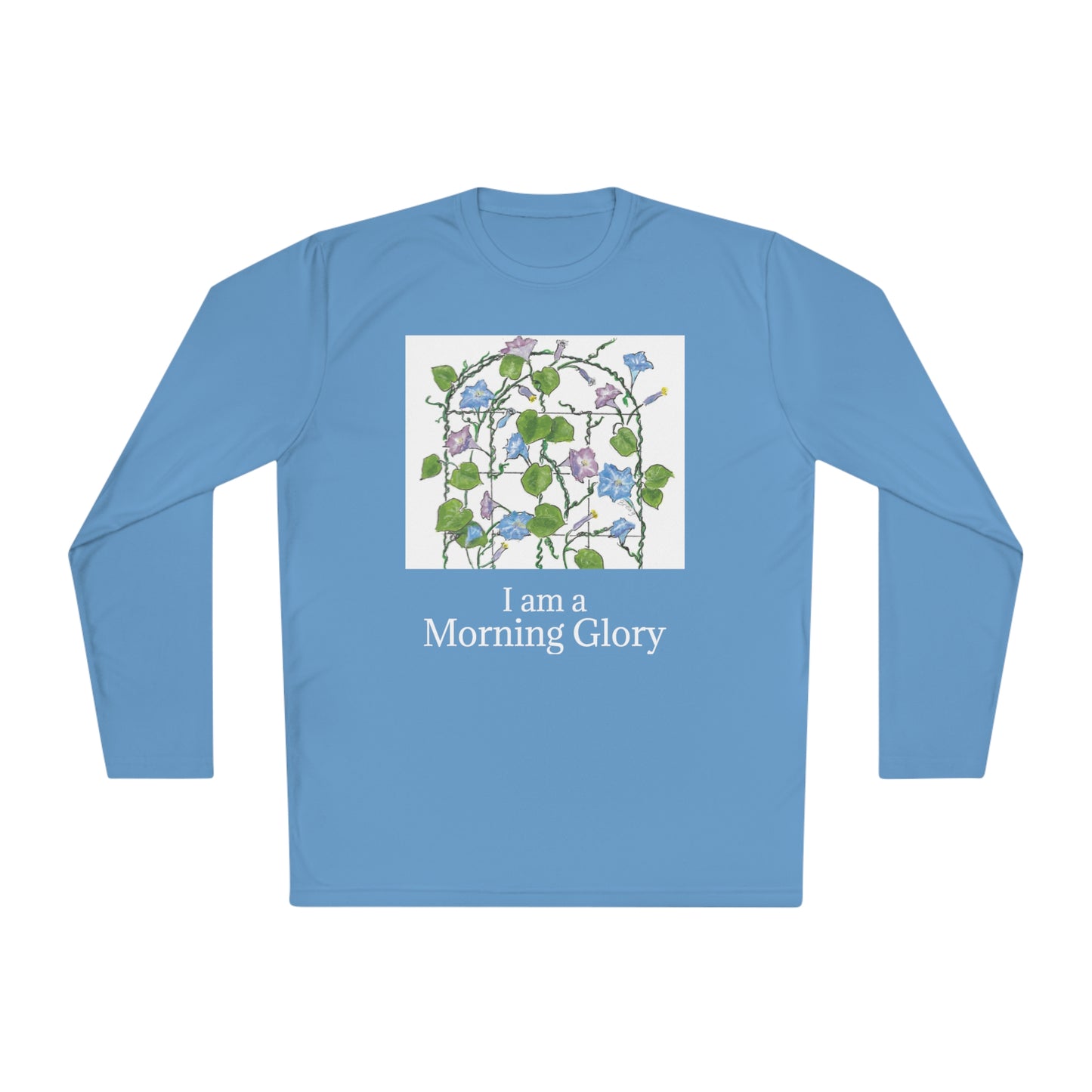 "I am a "Morning Glory!" Unisex Lightweight Long Sleeve Tee