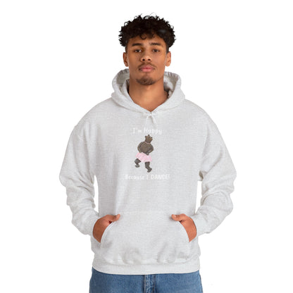 "I'm Happy Because I Dance" Unisex Heavy Blend™ Hooded Sweatshirt