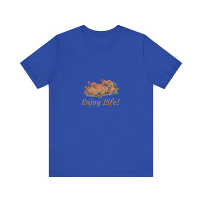 "ENJOY LIFE" Unisex Jersey Short Sleeve Tee