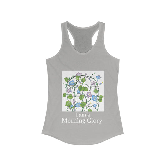 Women's "I am a Morning Glory" Racerback Tank