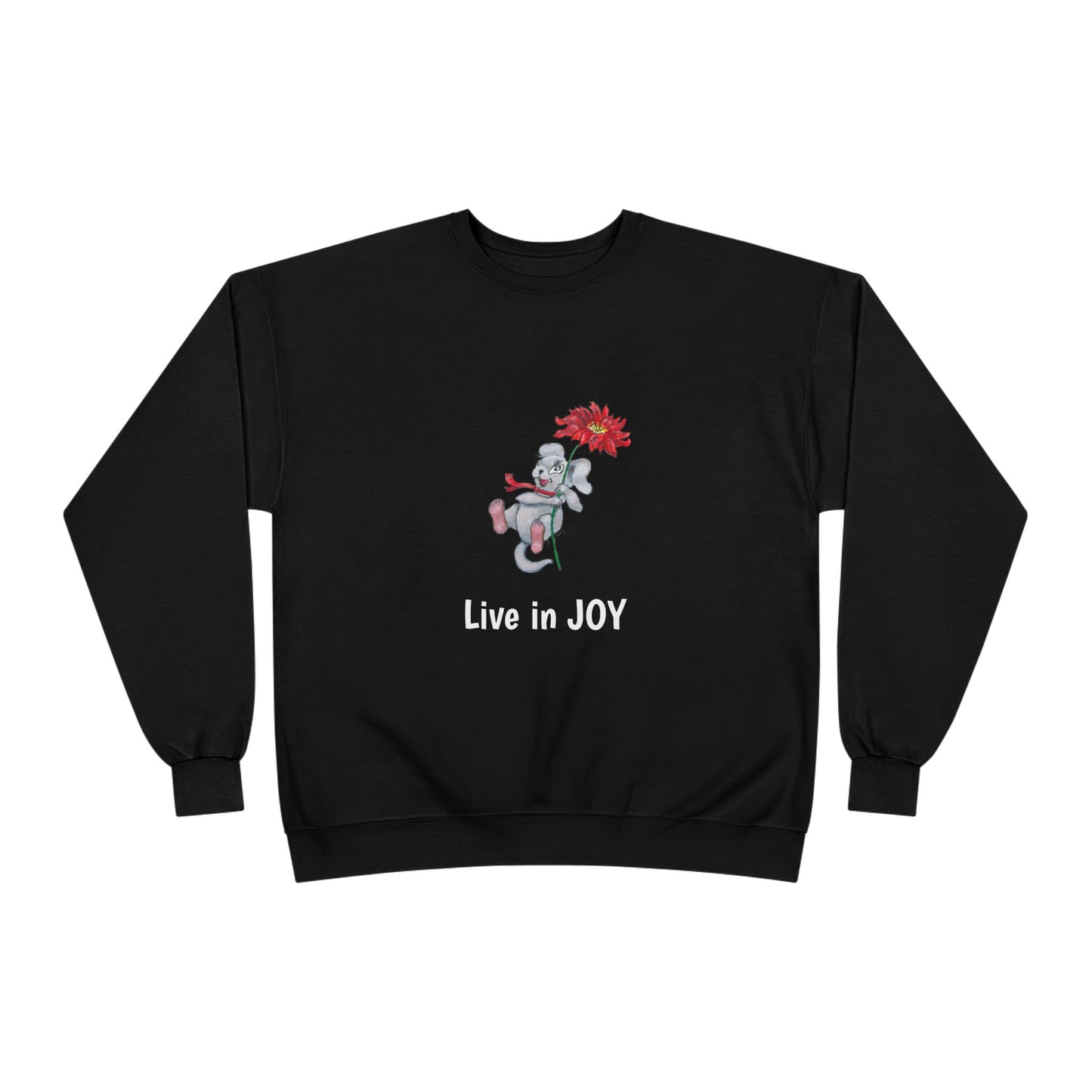 Joyful EcoSmart Sweatshirt -" Live in Joy" Design