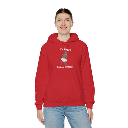 "I'm Happy Because I Dance" Unisex Heavy Blend™ Hooded Sweatshirt