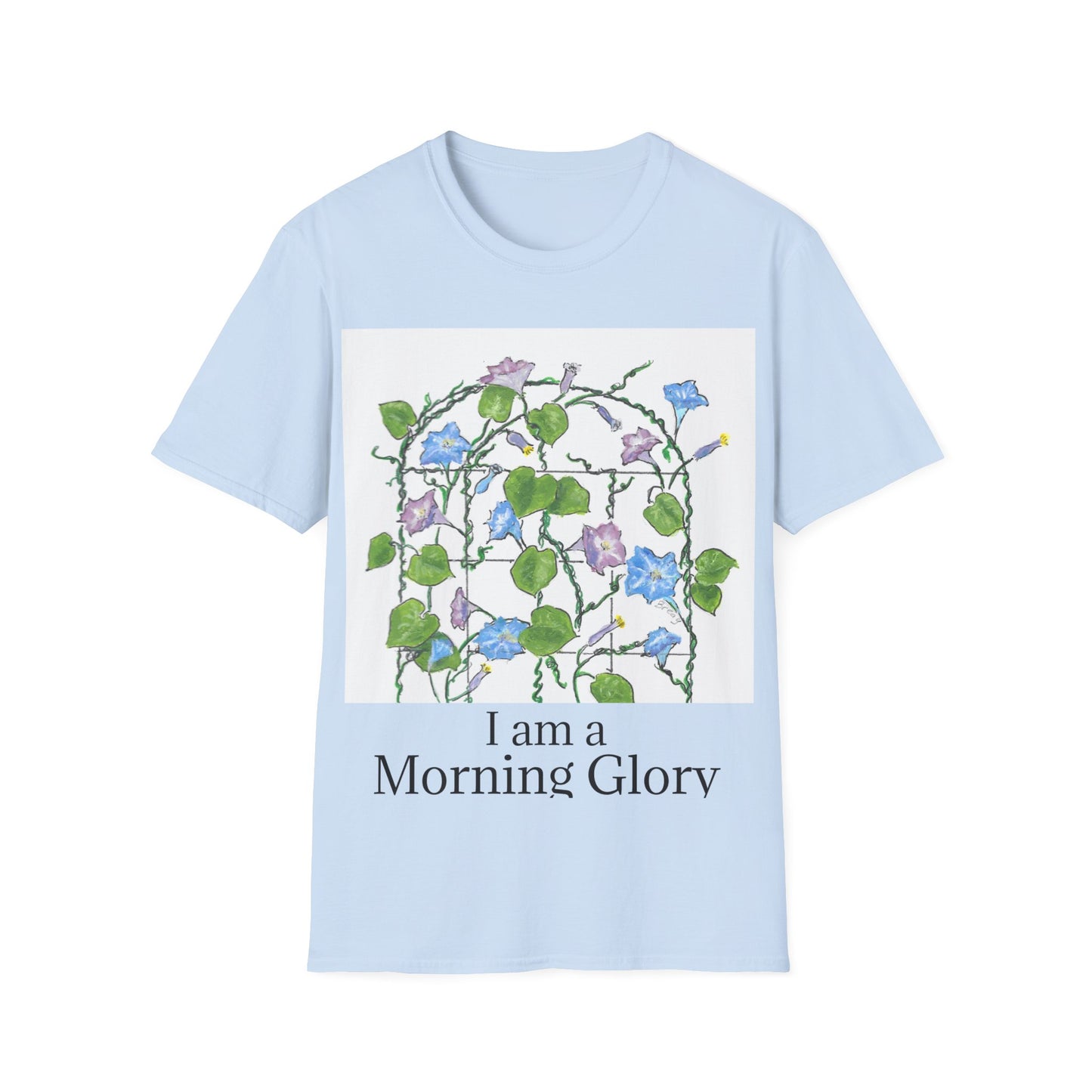 "I AM A MORNING GLORY" Unisex Softstyle T-Shirt