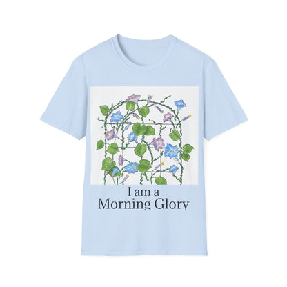 "I AM A MORNING GLORY" Unisex Softstyle T-Shirt