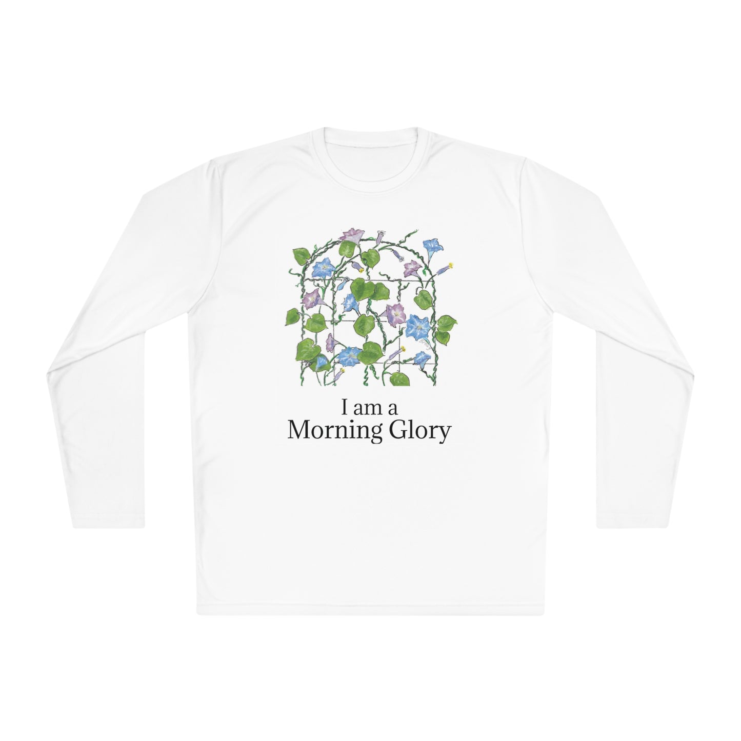 "I am a "Morning Glory!" Unisex Lightweight Long Sleeve Tee