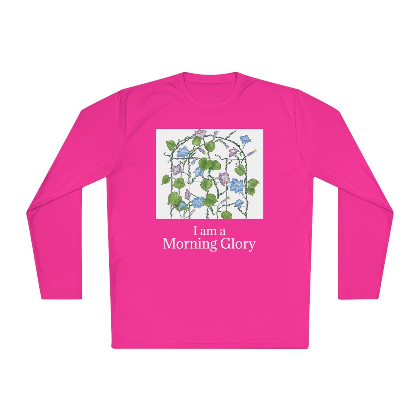 "I am a "Morning Glory!" Unisex Lightweight Long Sleeve Tee