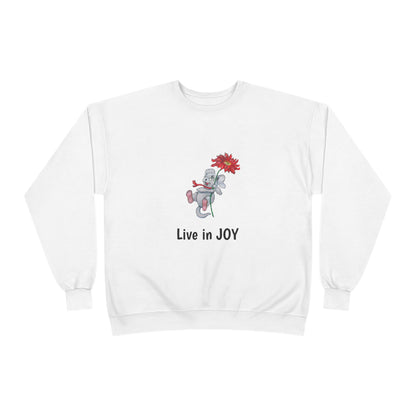 Joyful EcoSmart Sweatshirt -" Live in Joy" Design