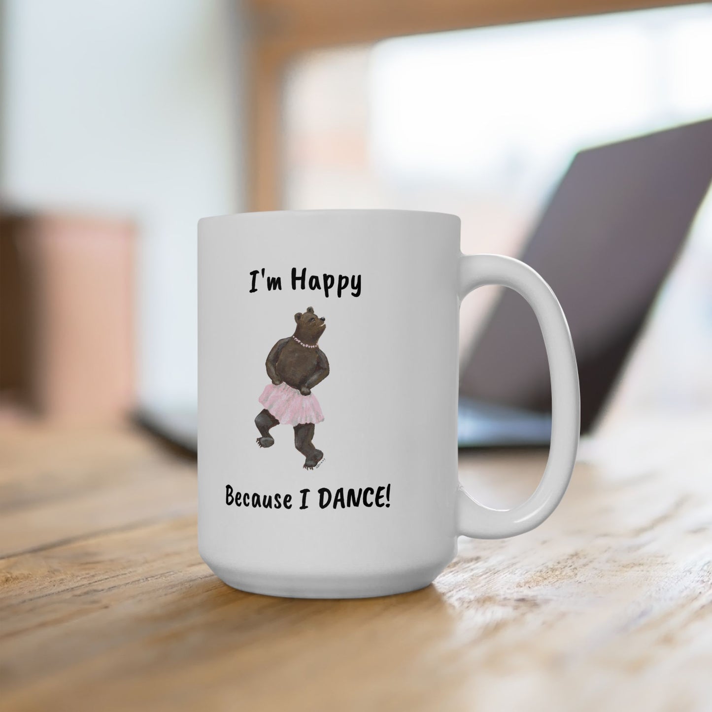 "I'M HAPPY BECAUSE I DANCE" Ceramic Mug, (11oz, 15oz)