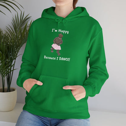 "I'm Happy Because I Dance" Unisex Heavy Blend™ Hooded Sweatshirt